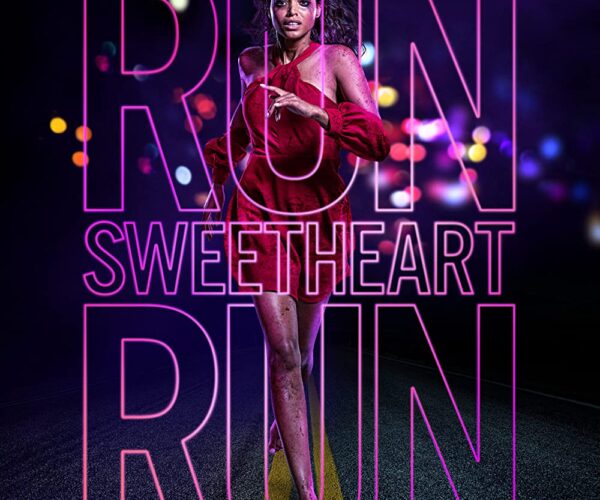 Review: Run Sweetheart Run (2020)