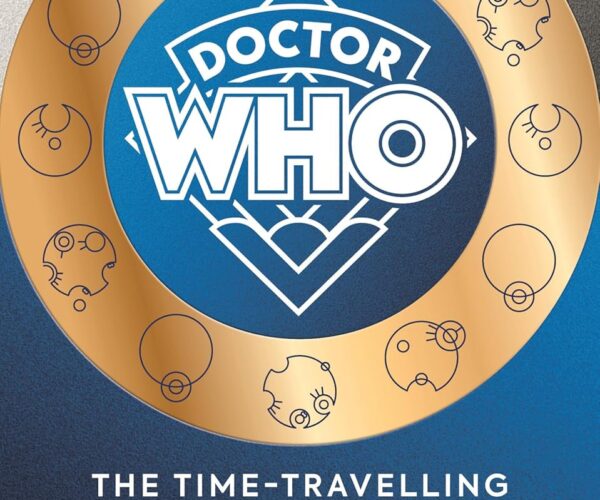 Reviews: Doctor Who: The Time Travelling Almanac / Doctor Who: The Gold Archive